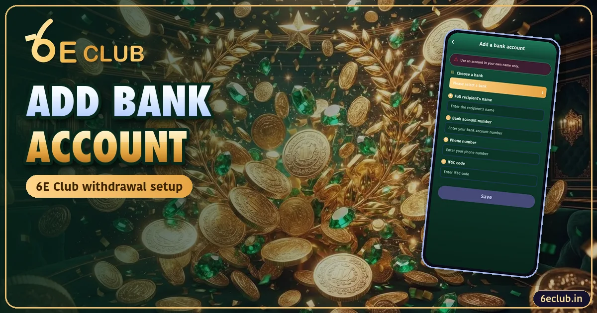 6E Club how to add bank account in 6e club